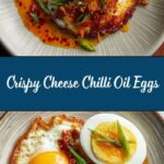 Crispy Cheese Chilli Oil Eggs Recipe