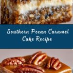 Southern Pecan Caramel Cake Recipe