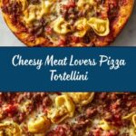 Meat Lovers Pizza Tortellini Recipe