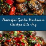 Garlic Mushroom Chicken Stir-Fry Recipe