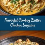 Cowboy Butter Chicken Linguine Recipe