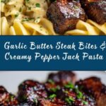 Garlic Butter Steak Bites & Creamy Pepper Jack Pasta Recipe