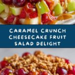 Caramel Crunch Cheesecake Fruit Salad Recipe