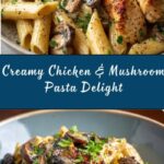Chicken & Mushroom Pasta Recipe