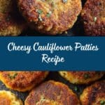 Cauliflower Patties: An Incredible Ultimate Breakfast Option Recipe