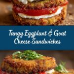 Eggplant and Goat Cheese Sandwiches with Tomato Tarragon Sauce Recipe
