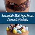 Mini Eggs Easter Brownie Parfaits Recipe