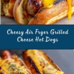 Air Fryer Grilled Cheese Hot Dogs Recipe