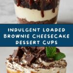 Loaded Brownie Cheesecake Dessert Cups Recipe