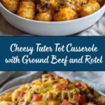 Cheesy Tater Tot Casserole with Ground Beef and Rotel Recipe