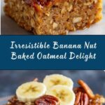 Banana Nut Baked Oatmeal Recipe