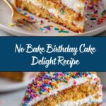 No Bake Birthday Cake Delight Recipe