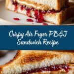 Air Fryer PB&J Recipe