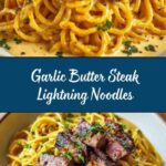 Garlic Butter Steak Lightning Noodles Recipe