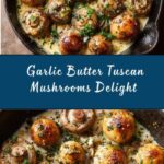 Creamy Garlic Butter Tuscan Mushrooms Recipe