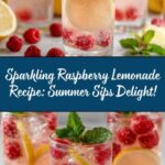 Sparkling Raspberry Lemonade: Refreshing Recipe for Summer Sips Recipe