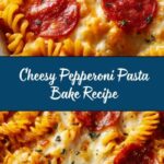 Pepperoni Pasta Bake Recipe