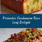 Pistachio Cardamom Rose Loaf Recipe