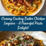 Creamy Cowboy Butter Chicken Linguine Recipe