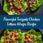 Flavorful Teriyaki Chicken Lettuce Wraps – Light, Easy & Delicious! Recipe
