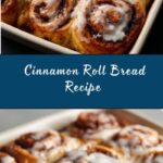 Cinnamon Roll Bread Recipe