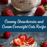 Strawberries and Cream Overnight Oats Recipe