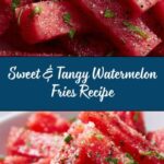 Watermelon Fries Recipe