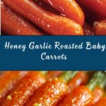 Honey Garlic Roasted Baby Carrots Recipe