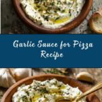 Garlic Sauce for Pizza Recipe