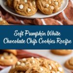 Pumpkin White Chocolate Chip Cookies Recipe