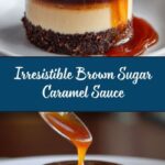 Brown Sugar Caramel Sauce Recipe