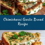 Chimichurri Garlic Bread Recipe