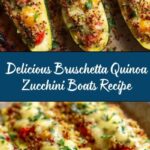 Bruschetta Quinoa Zucchini Boats Recipe