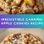 Caramel Apple Cookies Recipe