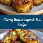 Yellow Squash Tots Recipe