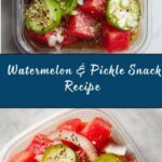 Watermelon & Pickle Snack Recipe