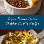 Vegan French Onion Shepherd's Pie with Lentils & Cauliflower Potato Mash Recipe