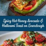 Hot Honey Avocado & Halloumi Toast on Sourdough Recipe