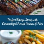 Tremendous Ribeye Steak with French Onions and French Fries Feast Recipe