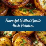 Grilled Garlic Herb Potatoes Recipe