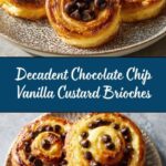 Chocolate Chip Vanilla Custard Brioches Recipe