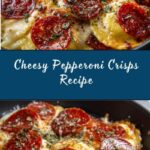 Pepperoni and Cheese Crisps Recipe