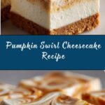 Pumpkin Swirl Cheesecake Recipe