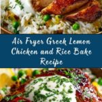Air Fryer Greek Lemon Chicken and Rice Bake Recipe