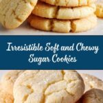 Soft and Chewy Sugar Cookies Recipe