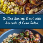 Grilled Shrimp Bowl with Avocado, Corn Salsa & Creamy Sauce Recipe