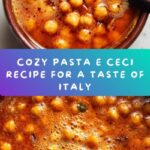 Pasta e Ceci: An Amazing Ultimate Italian Classic Recipe
