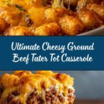Cheesy Ground Beef Tater Tot Casserole Recipe