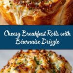 Savory Breakfast Rolls Drizzled With Béarnaise Recipe
