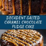 Salted Caramel Chocolate Fudge Cake Recipe